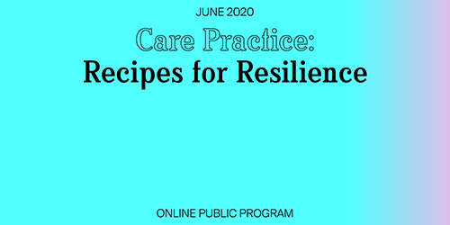 “June 2020. Care Practice: Recipes for Resilience”