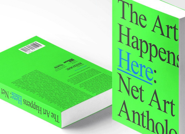 Book, “The Art Happens Here: Net Art Anthology” (650x470)